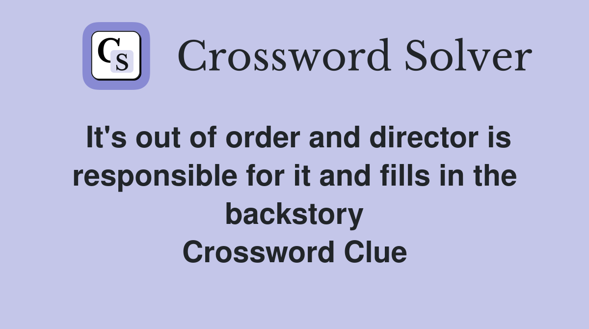 It's out of order and director is responsible for it and fills in the